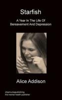 Starfish - A Year in the Life of Bereavement and Depression