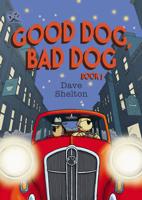 Good Dog, Bad Dog. Book 1