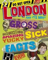 London Gross Sick Facts