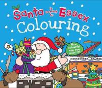 Santa Is Coming to Essex Colouring Book