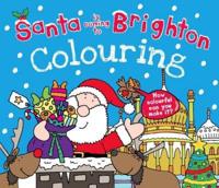 Santa Is Coming to Brighton Colouring Book