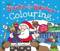 Santa Is Coming to Sussex Colouring Book