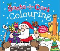 Santa Is Coming to Cork Colouring Book