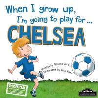 When I Grow Up, I'm Going to Play for ... Chelsea
