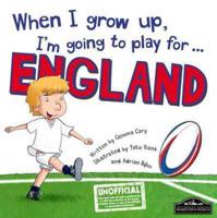 When I Grow Up, I'm Going to Play for ... England