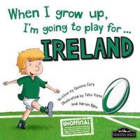 When I Grow Up, I'm Going to Play for ... Ireland
