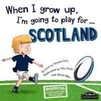 When I Grow Up, I'm Going to Play for ... Scotland