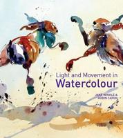 Light and Movement in Watercolour