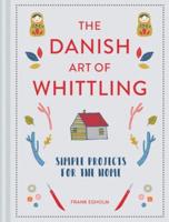 The Danish Art of Whittling