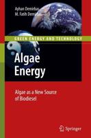 Algae Energy : Algae as a New Source of Biodiesel