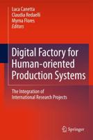 Digital Factory for Human-Oriented Production Systems: The Integration of International Research Projects