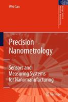 Precision Nanometrology : Sensors and Measuring Systems for Nanomanufacturing