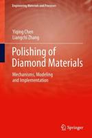 Polishing of Diamond Materials : Mechanisms, Modeling and Implementation