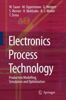 Electronics Process Technology : Production Modelling, Simulation and Optimisation