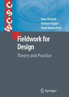 Fieldwork for Design : Theory and Practice