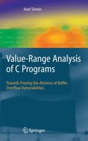 Value-Range Analysis of C Programs : Towards Proving the Absence of Buffer Overflow Vulnerabilities