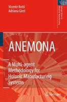 ANEMONA : A Multi-agent Methodology for Holonic Manufacturing Systems