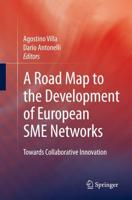 A Road Map to the Development of European SME Networks : Towards Collaborative Innovation
