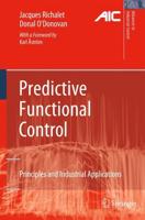 Predictive Functional Control : Principles and Industrial Applications