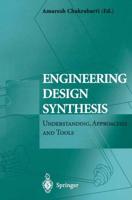 Engineering Design Synthesis: Understanding, Approaches and Tools