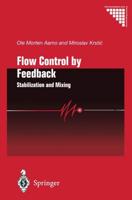 Flow Control by Feedback : Stabilization and Mixing