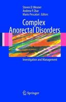 Complex Anorectal Disorders : Investigation and Management