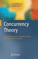 Concurrency Theory : Calculi an Automata for Modelling Untimed and Timed Concurrent Systems