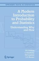 A Modern Introduction to Probability and Statistics : Understanding Why and How