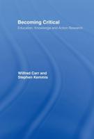 Becoming Critical : Education Knowledge and Action Research