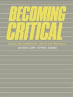 Becoming Critical : Education Knowledge and Action Research