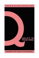 Quality In Teaching : Arguments For A Reflective Profession