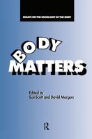 Body Matters : Essays On The Sociology Of The Body