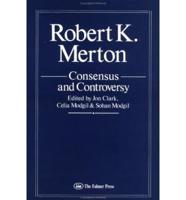Consensus and Controversy. Robert Merton