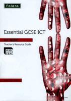 Essential GCSE ICT for WJEC. Teacher's Resource Guide