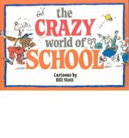 The Crazy World of School