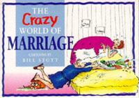 The Crazy World of Marriage