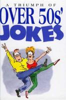 A Triumph of Over 50S' Jokes