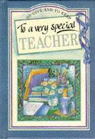 To a Very Special Teacher