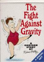 The Fight Against Gravity