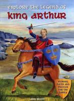 Explore the Legend of King Arthur