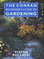 The Conran Beginner's Guide to Gardening