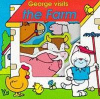 George Visits the Farm