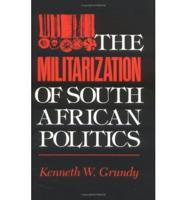 The Militarization of South African Politics
