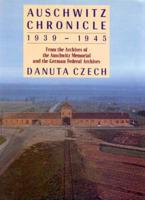 Auschwitz Chronicle 1939-1945