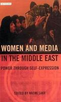 Women and Media in the Middle East: Power Through Self-expression