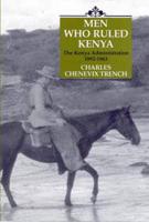 Men Who Ruled Kenya
