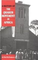 A History of the Quaker Movement in Africa