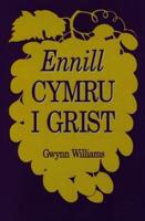 Ennill Cymru I Grist