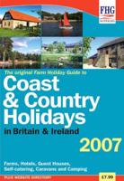 The Original Farm Holiday Guide to Coast & Country Holidays in Britain 2007