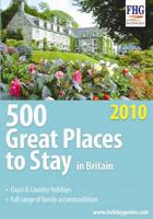 500 Great Places to Stay in Britain 2010